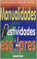 Front cover of Manualidades para festividades escolares by Gretel García