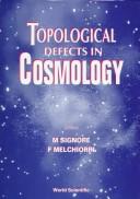 Front cover of Topological defects in cosmology by F. Melchiorri