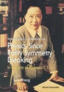 Front cover of International conference on physics since parity symmetry breaking by International Conference on Physics since Parity Symmetry Breaking (1997 Nanjing, People's Republic of China)
