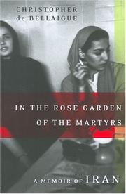 Cover of In the Rose Garden of the Martyrs by Christopher de Bellaigue