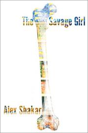 Front cover of The Savage Girl by Alex Shakar