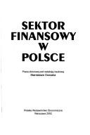 Front cover of Sektor finansowy w Polsce by Stanisław Owsiak