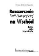 Front cover of Rozszerzenie Unii Europejskiej na wschód by Helena Tendera-Właszczuk