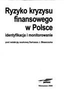 Front cover of Ryzyko kryzysu finansowego w Polsce by Unknown
