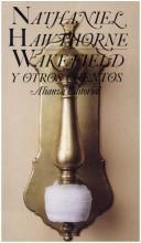 Front cover of Wakefield y otros cuentos by Nathaniel Hawthorne
