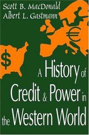 Front cover of A history of credit & power in the western world by Scott B. MacDonald
