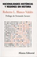 Cover of Nacionalidades Historicas Y Regiones Sin Historia by Roberto L. Blanco Valdes