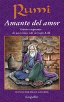 Front cover of Amante del Amor by Rumi (Jalāl ad-Dīn Muḥammad Balkhī)