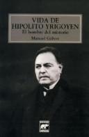 Front cover of Vida de Hipólito Yrigoyen by Manuel Gálvez