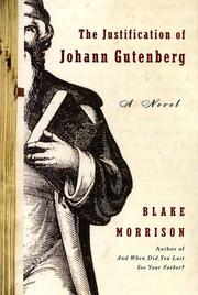 Cover of The Justification of Johann Gutenberg by Blake Morrison