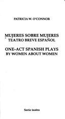 Cover of Mujeres sobre mujeres, teatro breve español = by Paloma Pedrero