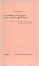 Front cover of Instruccion Para El Proyecto De Un Nuevo Codigo De Leyes (Clasicos) by Catalina II