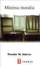 Cover of Minima moralia; reflections from damaged life by Theodor W. Adorno