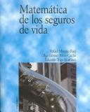 Front cover of Matematica de los seguros de vida/ Mathematics of Life Insurance (Economia Y Empresa/ Economy and Business) by Rafael Moreno Ruiz