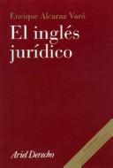 Cover of El Ingles Juridico by Enrique Alcaraz Varó