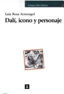 Front cover of Dalí, icono y personaje by Laia Rosa Armengol