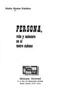 Cover of Persona, Vida Y Mascara En El Teatro Cubano by Matias Montes-Huidobro