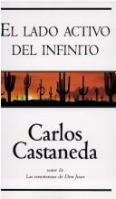 Front cover of El Lado Activo Del Infinito by Carlos Castaneda