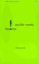 Cover of Escribir novela historica (Paidos Manuales De Escritura) by Rhona Martin