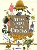 Front cover of Atlas visual de las ciencias by Oceano
