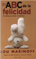 Cover of El ABC De La Felicidad/ the Middle Way by Lou Marinoff