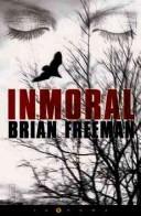 Cover of Inmoral/ Immoral by Brian Freeman