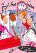 Cover of Viejos Y Nuevos Amigos/ Old and New Friends (Zapatillas Rosas/ Pink Ballet Slippers) by Beatrice Masini