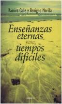 Cover of Ensnanzas Eternas Para Tiempos Dificiles (Sendas) by Ramiro A. Calle
