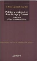 Front cover of Politica y Sociedad En Jose Ortega y Gasset by Maria Teresa Lopez de La Vieja