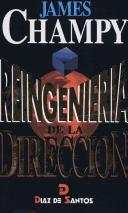 Front cover of Reingenieria de La Direccion by James Champy