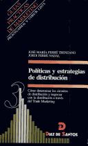 Front cover of Políticas y estrategias de distribución by José María Ferré Trenzano