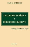 Front cover of Tradicion juridica y derecho subjetivo by Elio A Gallego