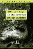 Front cover of El trabajo de campo en la educacion primaria by Jesus Garcia Alba