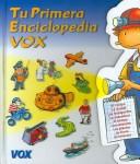 Front cover of Tu primera Enciclopedia (COLECCION TU PRIMER VOX. A PARTIR DE EDADES 5/6) (Spes) by Unknown