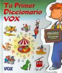 Front cover of Tu primer Diccionario (COLECCION TU PRIMER VOX. A PARTIR DE EDADES 5/6) (Spes) by Unknown