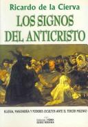 Front cover of Los signos del anticristo by Ricardo de la Cierva