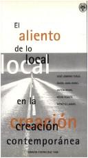 Front cover of El aliento de lo local en la creación contemporánea by Ignacio Castro