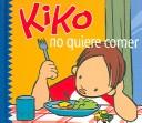 Cover of Kiko no quiere comer by Salva Lenam