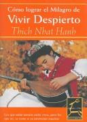 Cover of Como Lograr El Milagro De Vivir Despierto / The Miracle of Mindfulness (Aprender a Vivir / Learning to Live) by Thích Nhất Hạnh