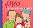 Cover of Kiko en casa de los abuelos (Kiko series) by Salva Lenam