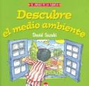 Front cover of Descubre el medio ambiente by David Suzuki
