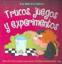 Cover of Trucos, juegos y experimentos by Ontario Science Center
