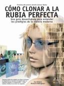 Cover of Como clonar a la rubia perfecta/How to Clone the Perfect Blonde by Sue Nelson