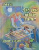 Front cover of Quien Puede Ayudarme a Dormir? / Who Can Help Me Sleep? by Sabrina Fox