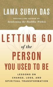 Front cover of Letting go of the person you used to be by Surya Das