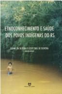 Front cover of Etnoconhecimento E Saude DOS Povos Indigenas Do RS by Elaine Da Silveira