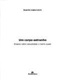 Front cover of Um corpo estranho by GUACIRA LOPES LOURO