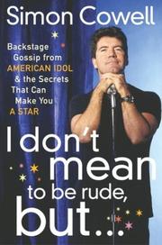 Front cover of I Don't Mean to Be Rude, But.. by Simon Cowell