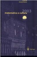 Front cover of Matematica e cultura 2003 (Matematica e cultura) by Michele Emmer