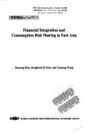 Front cover of Financial integration and consumption risk sharing in East Asia by Soyoung Kim